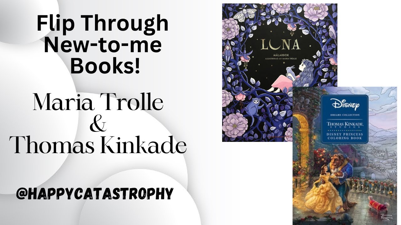 New Books! Kinkade and Trolle - full flip throughs