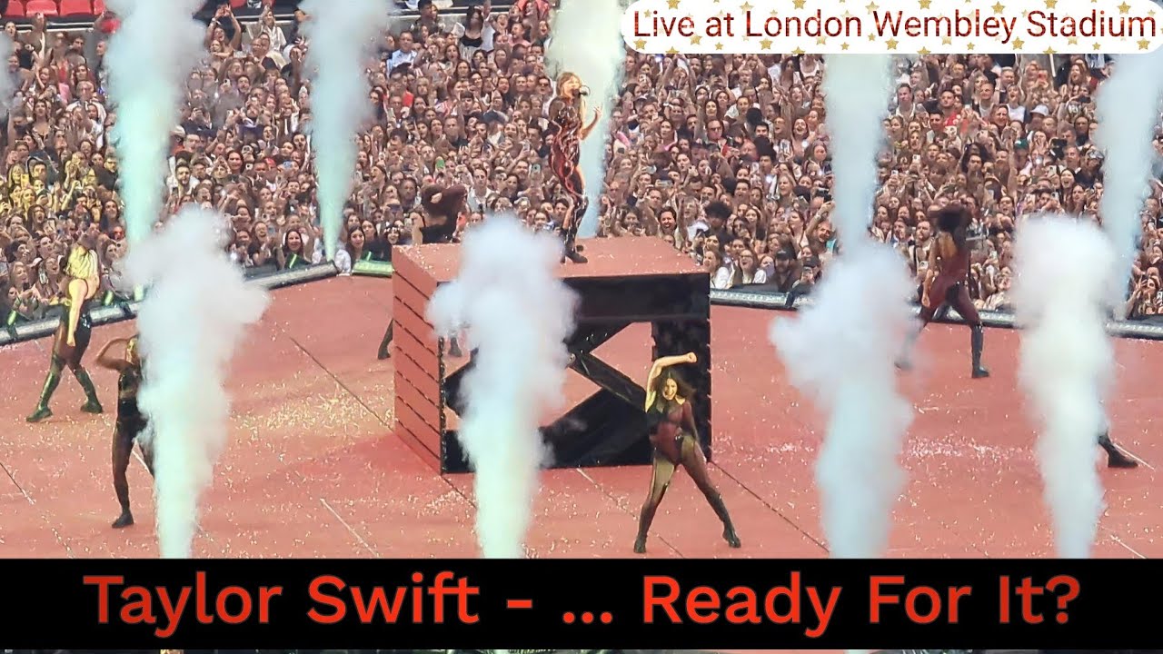 Taylor Swift - ...Ready For It? | Live at London Wembley Stadium Eras Tour Night 7