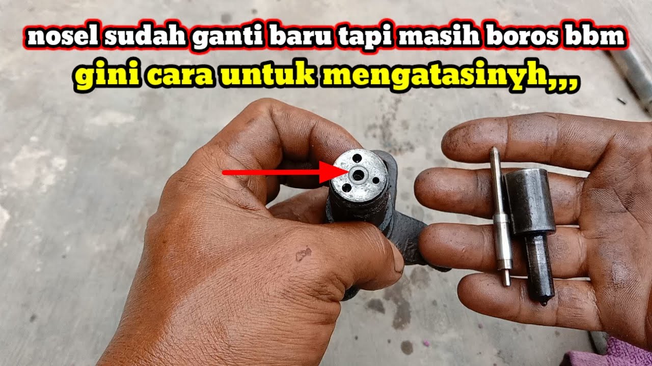 Penyebab mesin disel boros BBM padahal nosel sudah di ganti baru