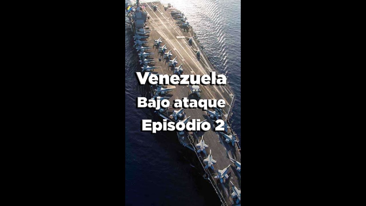 Venezuela: Bajo ataque Episodio 2