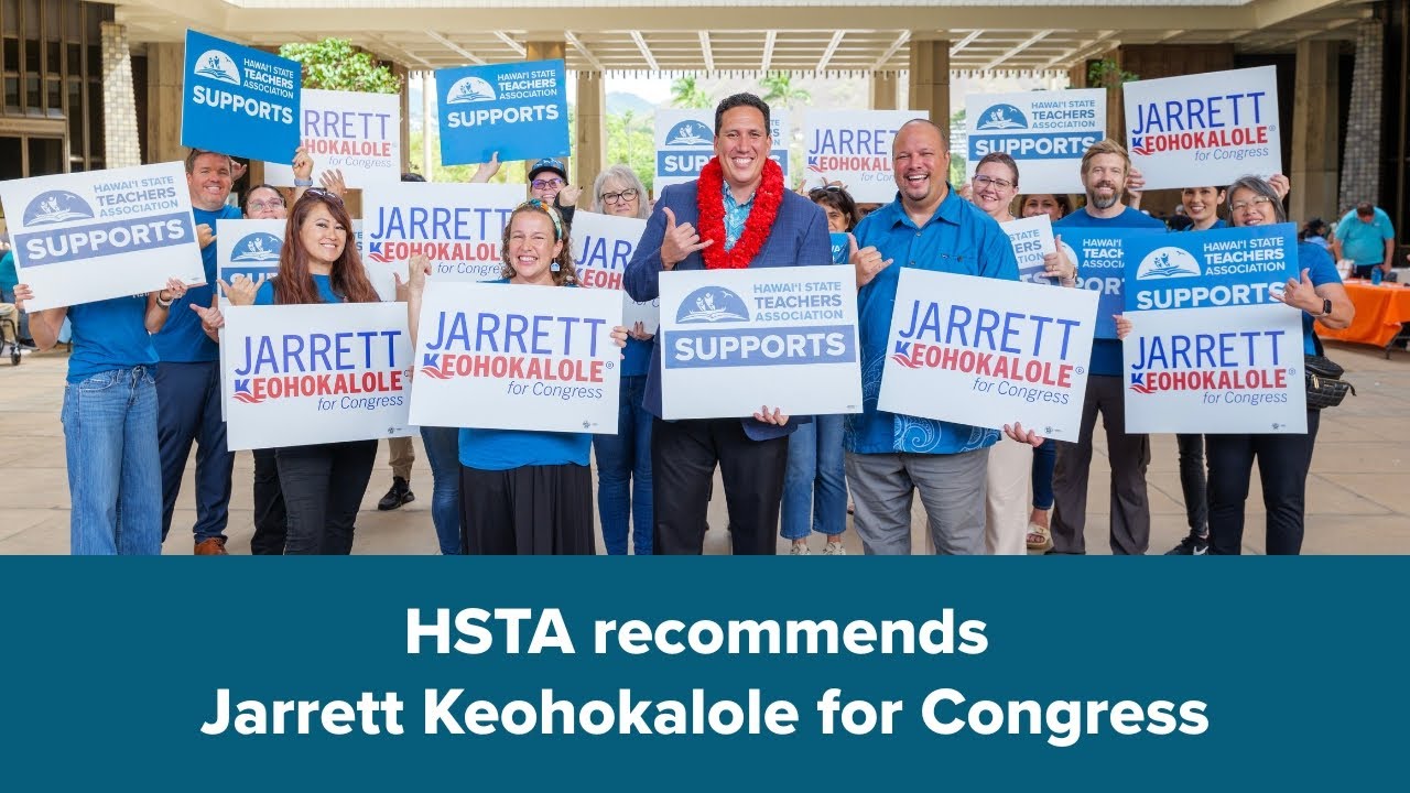 HSTA recommends Jarrett Keohokalole for Congress