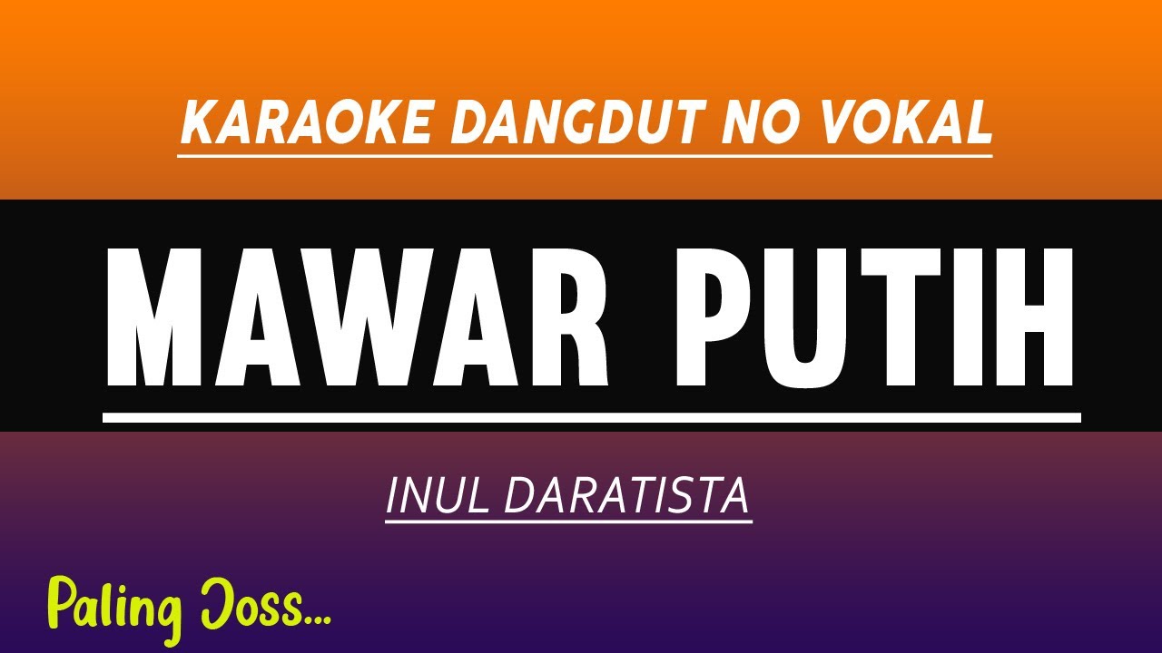 Mawar Putih - Karaoke dangdut Inul Daratista - paling dicari