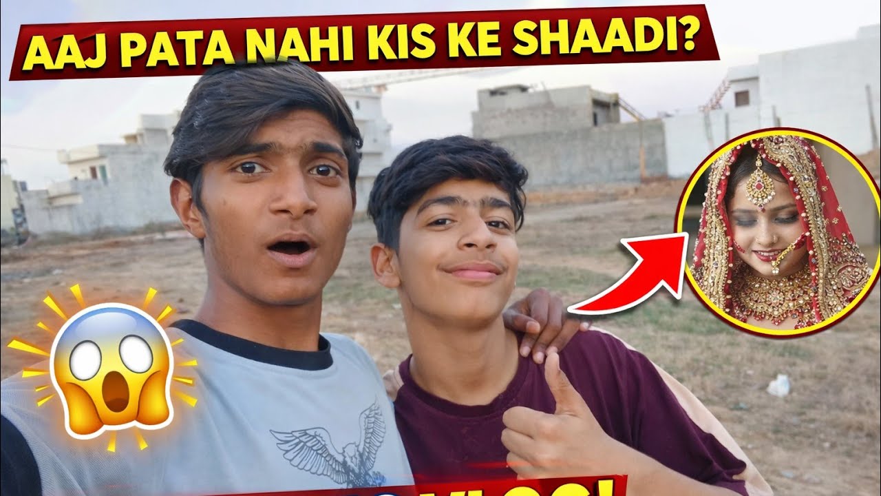 Aaj Pata Nahi Kis Ki Shaadi Thi 😱 |
