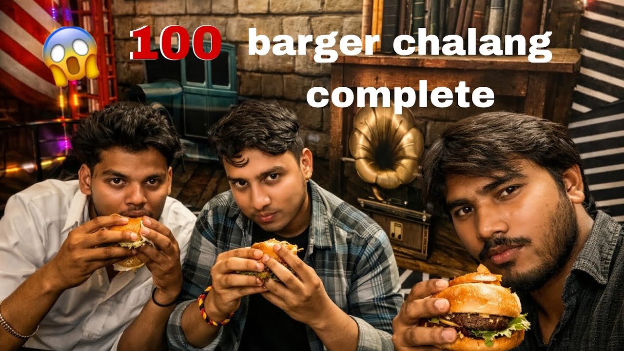 100 बर्गर का चैलेंज gys 😱