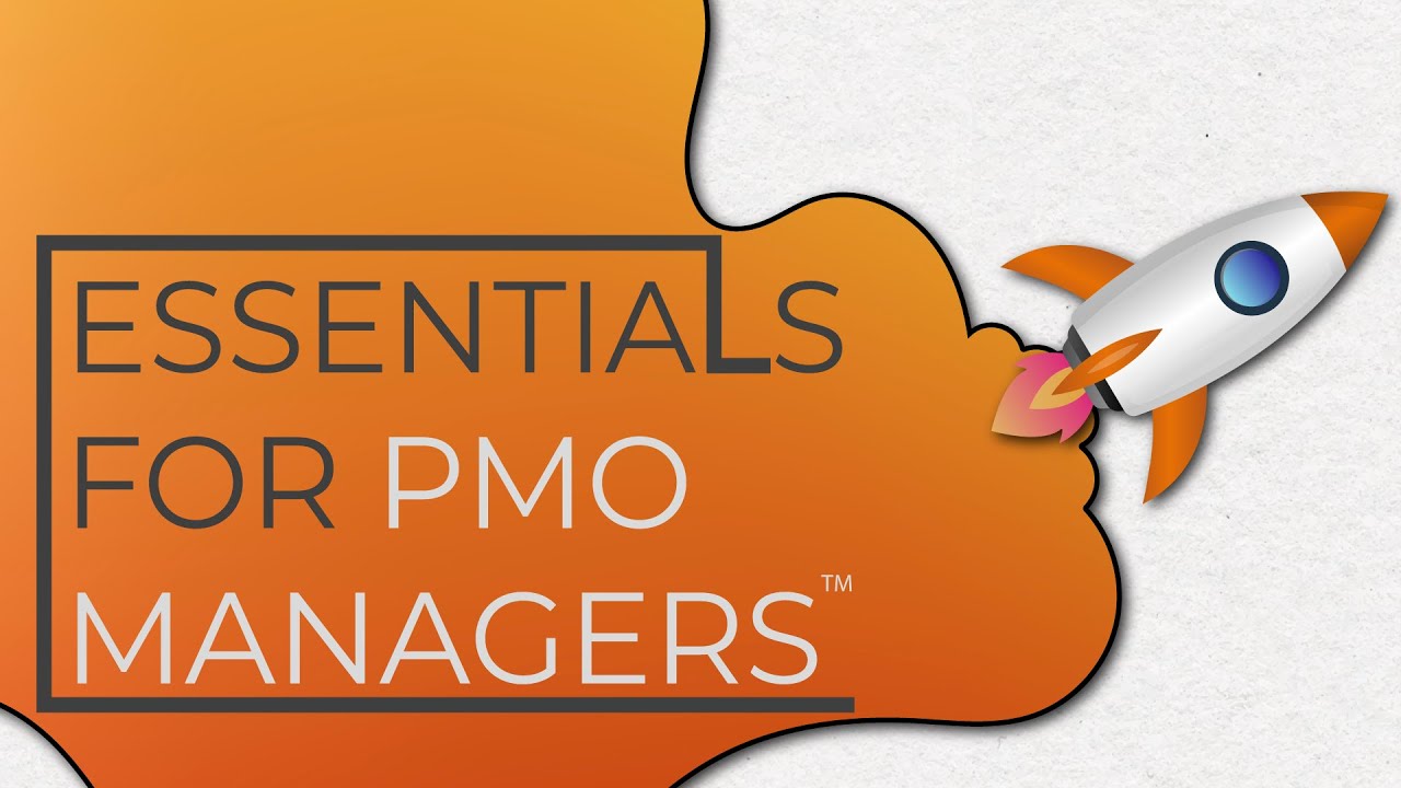 Essentials for PMO Managers - Launch from House of PMO