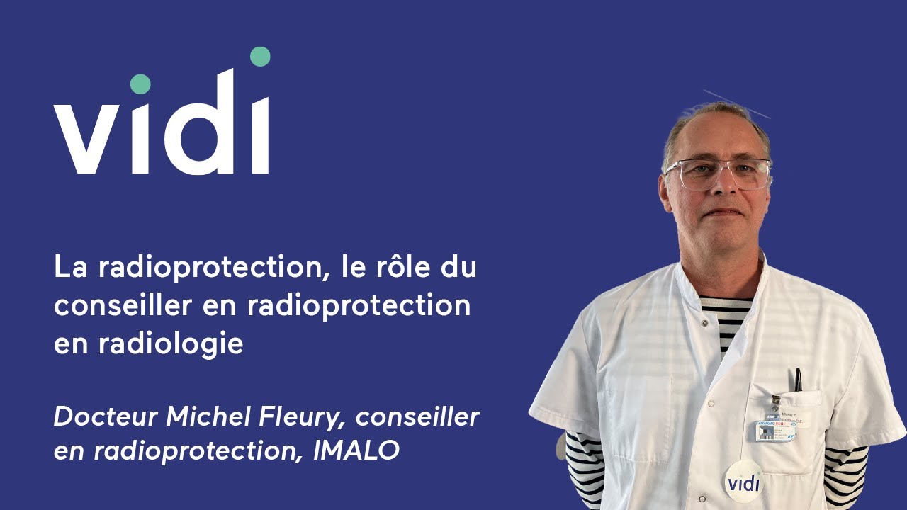 La radioprotection, le r&ocirc;le du conseiller en radioprotection en radiologie, Michel Fleury