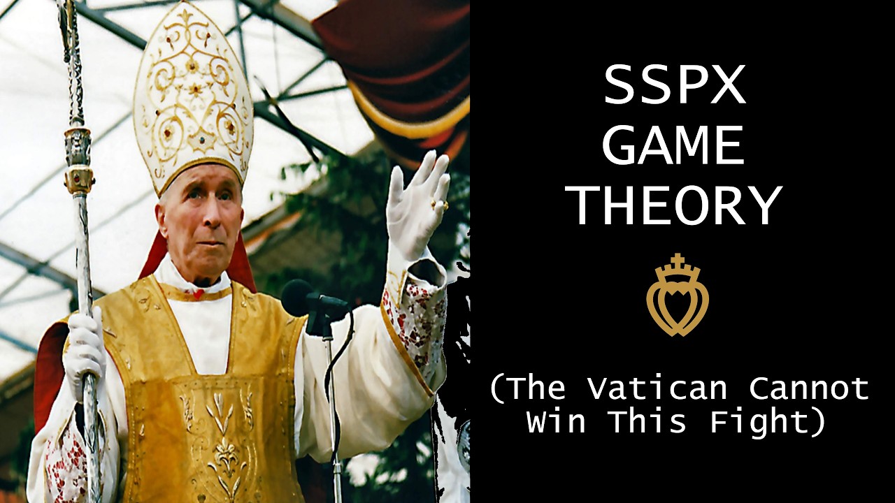 The SSPX & Game Theory (Why They Will Be Excommunicated)