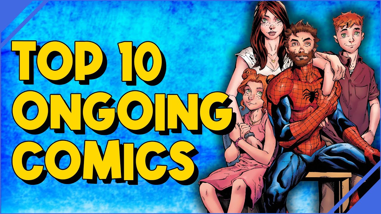 Top 10 MUST READ Ongoing Comic Series Right Now!