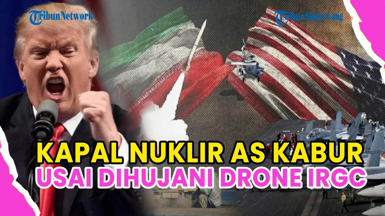IRAN KLAIM KAPAL NUKLIR ABRAHAM LINCOLN AS KABUR USAI DIHUJANI DRONE IRGC SAAT DEKATI SELAT HORMUZ
