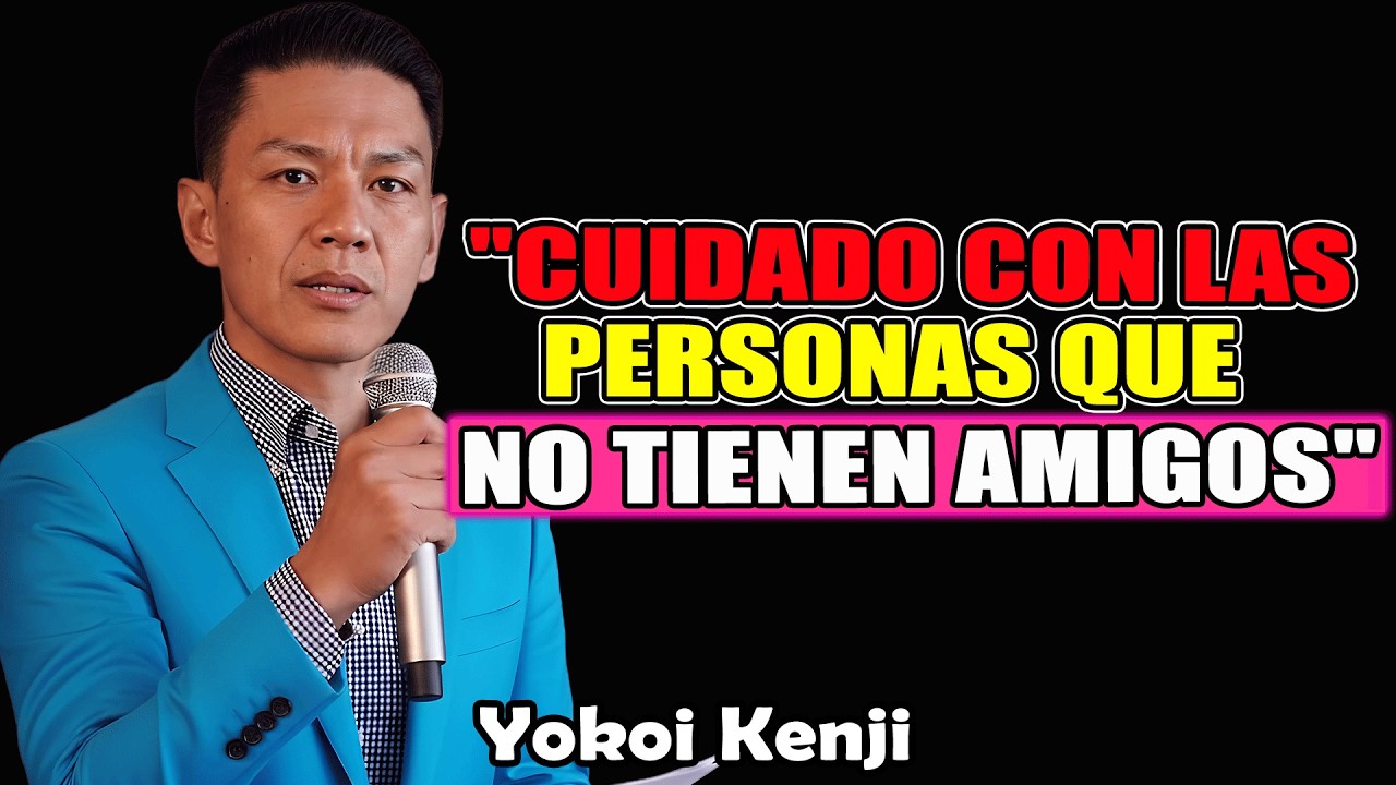 Las 7 Características Que Definen A Las Personas Sin Amigos Cercanos - Yokoi Kenji 2026
