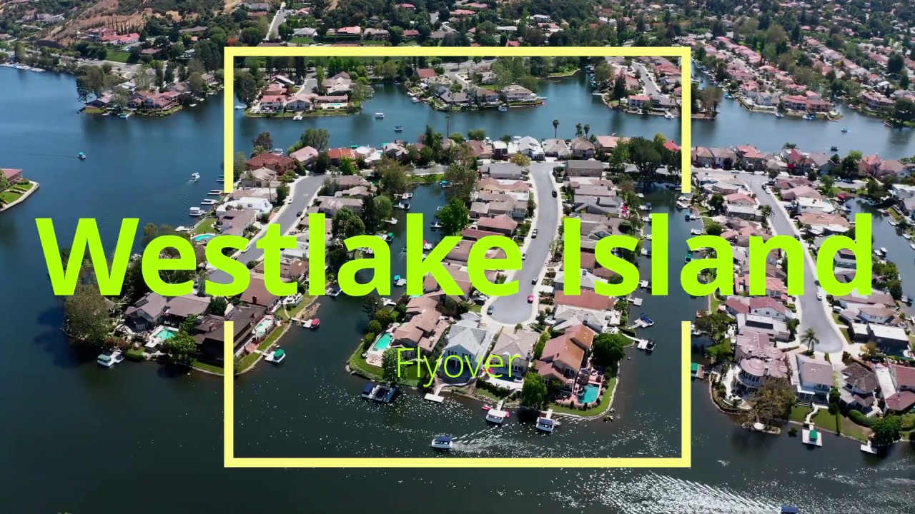 Westlake Island Flyover Westerly View Westlake Village Phil Kreis