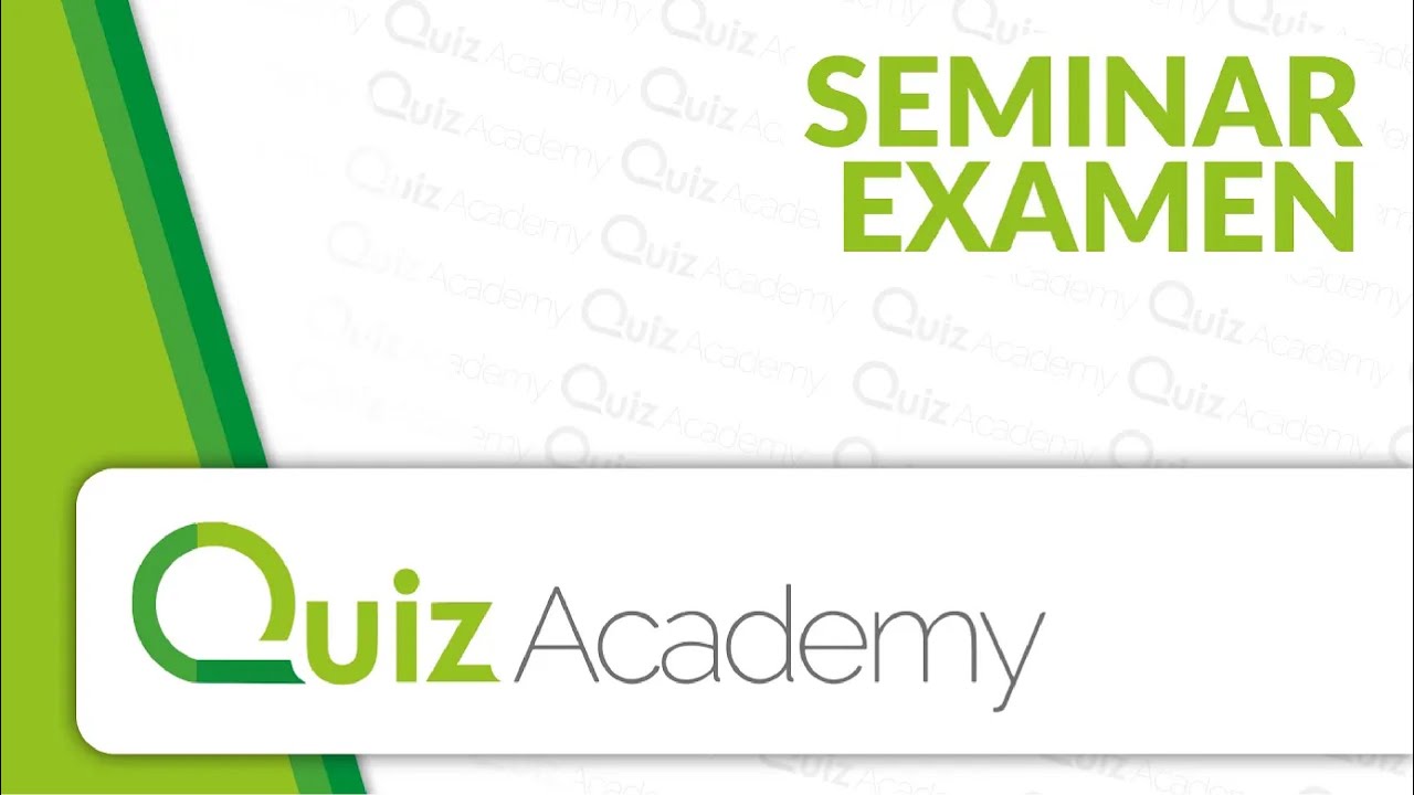 Seminar Examen in QuizAcademy