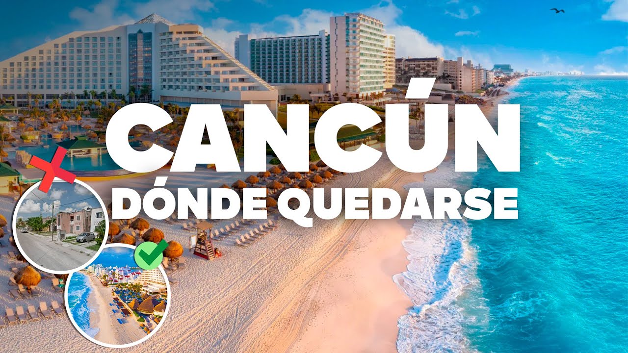 DÓNDE QUEDARSE EN CANCÚN! Mejores zonas y hoteles baratos!
