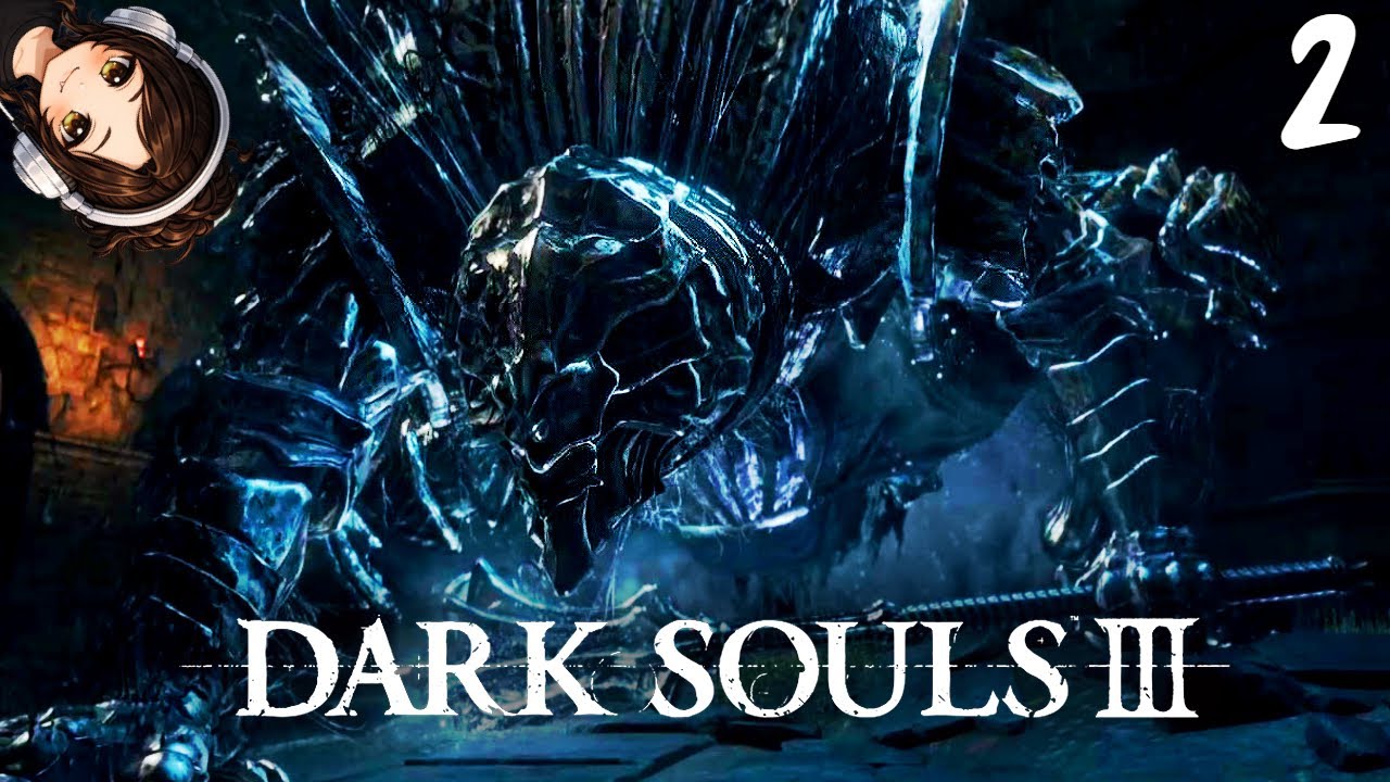 ТЁМНЫЕ ДУШИ. ПРОХОЖДЕНИЕ✦Dark Souls III #2