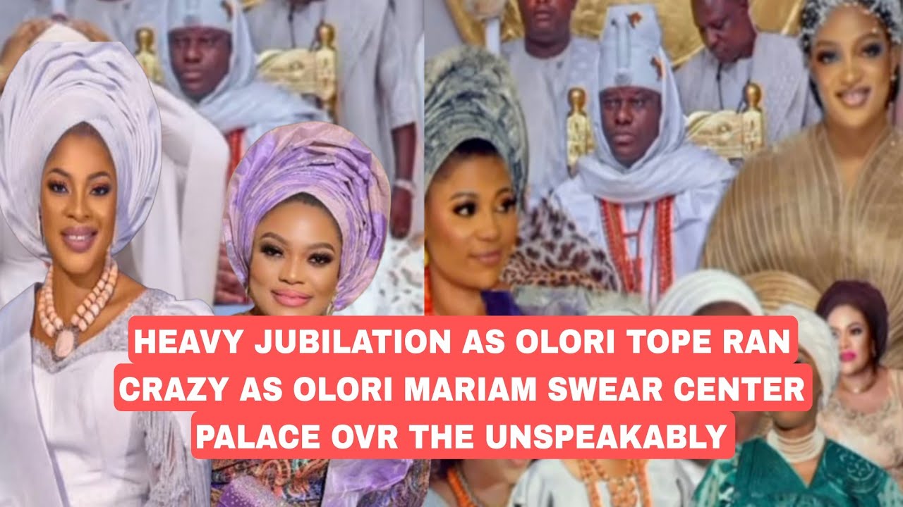 HEAVY JUBILATION AS OLORI TOPE RAN CRAZY AS OLORI MARIAM SWEAR CENTER PALACE OVR THE UNSPEAKABLY 