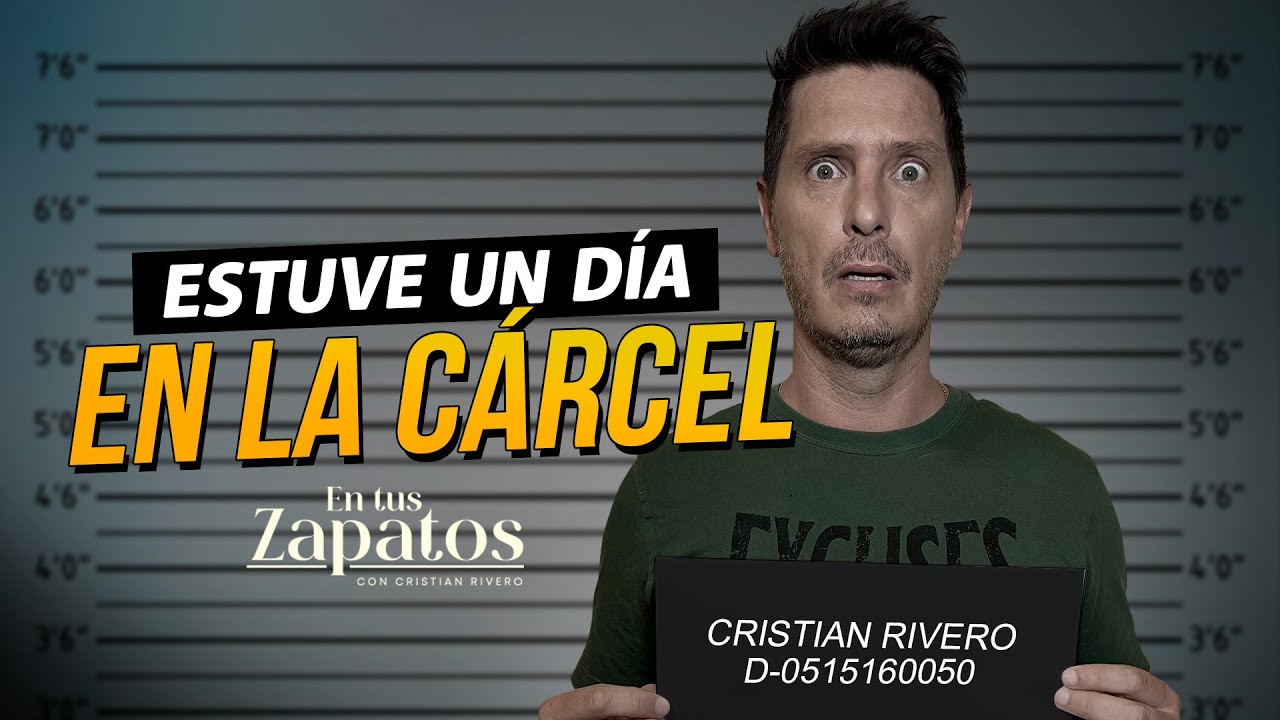 ESTUVE UN DÍA EN LA CÁRCEL - Capítulo 8 En Tus Zapatos con Cristian Rivero