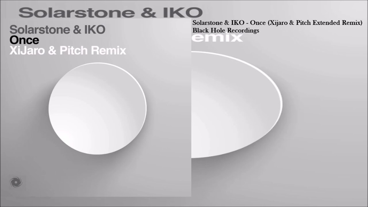 Solarstone & IKO - Once (Xijaro & Pitch Extended Remix)