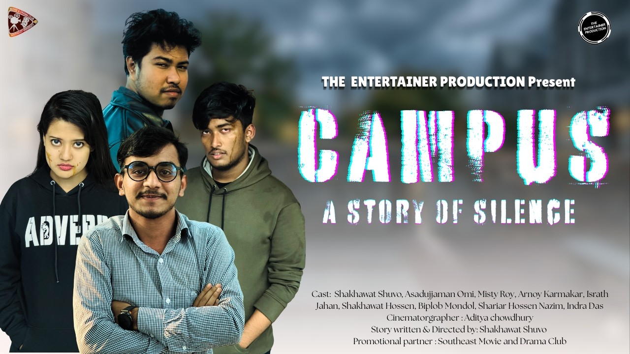 Campus : A Story of Silence | A Youtube Thriller Film | Shakhawat Shuvo | The Entertainer Production