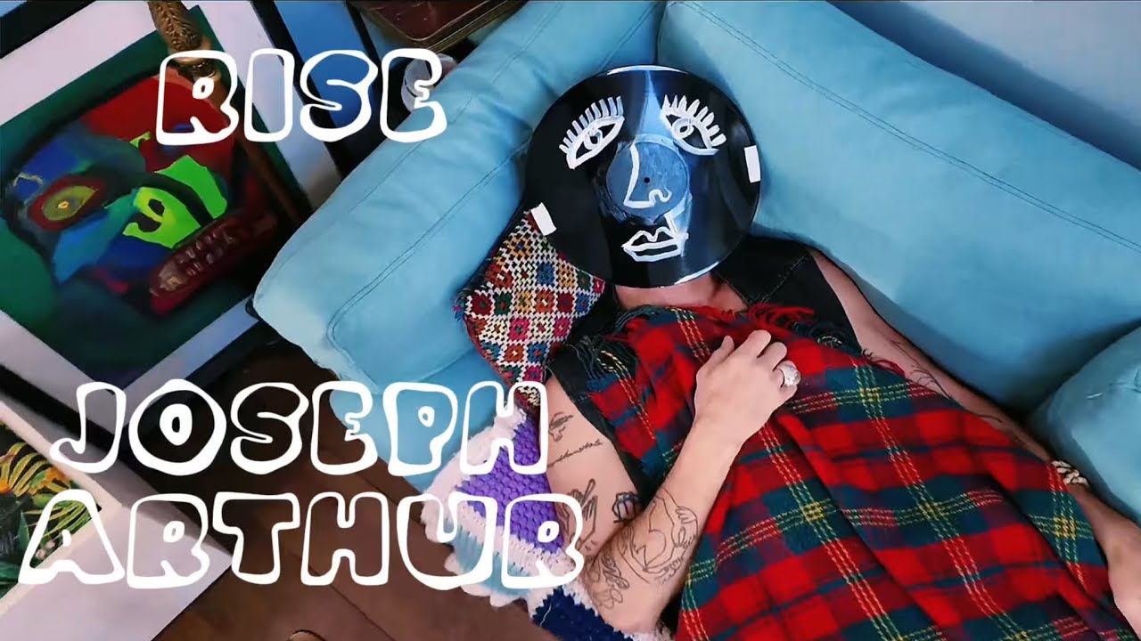 RISE  / Joseph Arthur