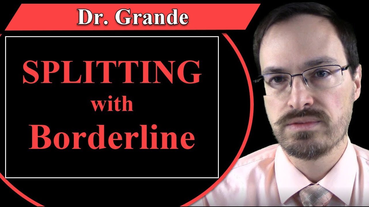 What is Splitting with Borderline Personality Disorder?
