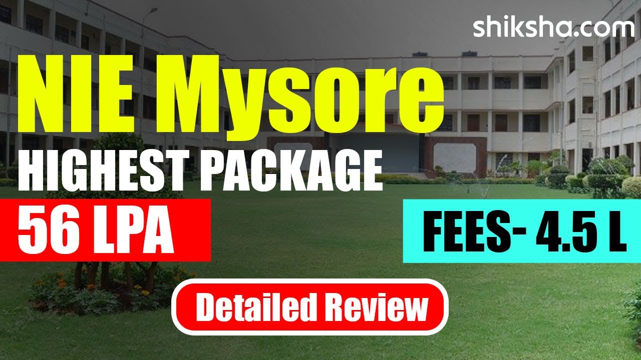 NIE Mysore Review : Courses, Fees, Admission 2024, Scholarships, Placements