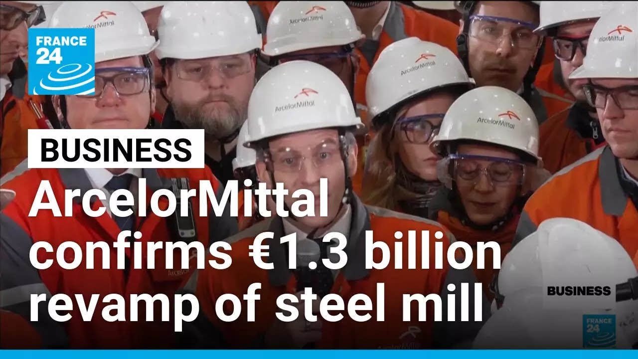 Macron visits steel mill as ArcelorMital confirms €1.3 bn low-carbon furnace project • FRANCE 24
