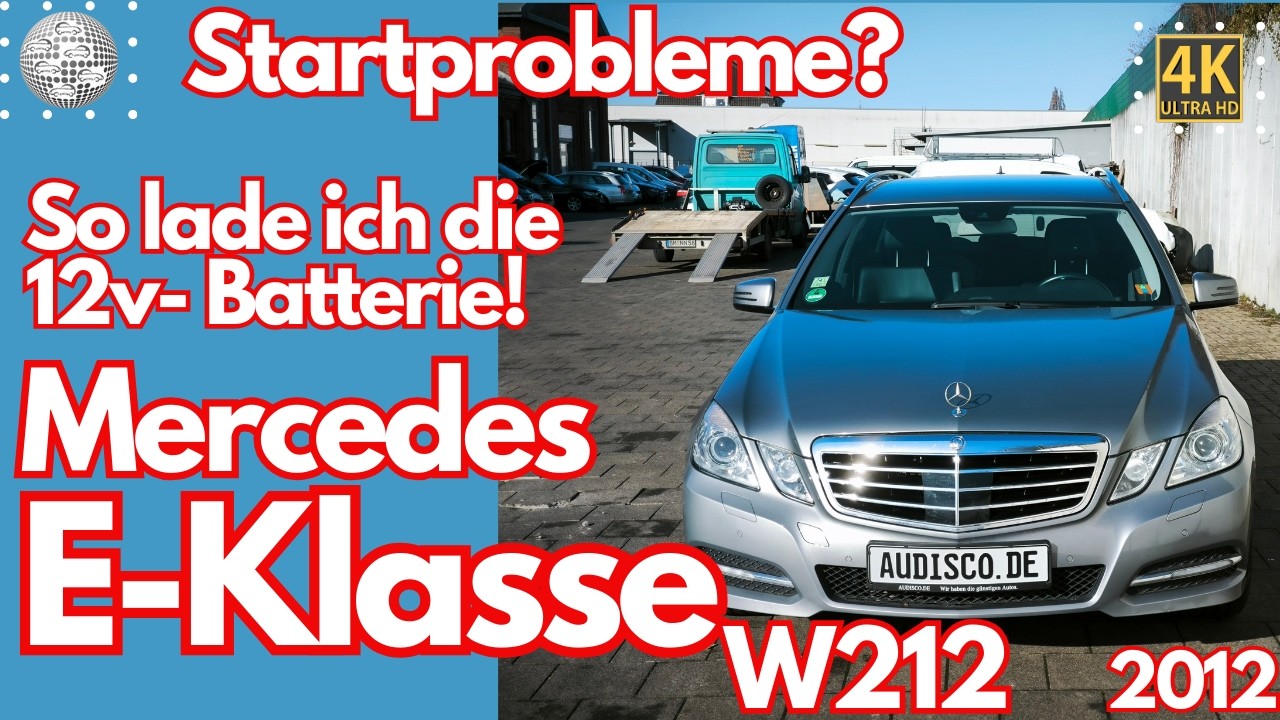 Startprobleme in der Mercedes E-Klasse W212? So lade ich die Batterie!