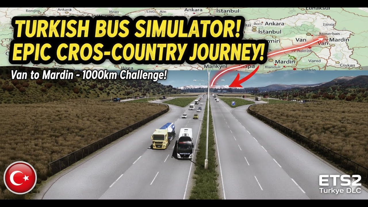 MAN Bus: Van to Mardin ULTIMATE Scenic Route! 🚌🏜️ | ETS2 Snowymoon Mod