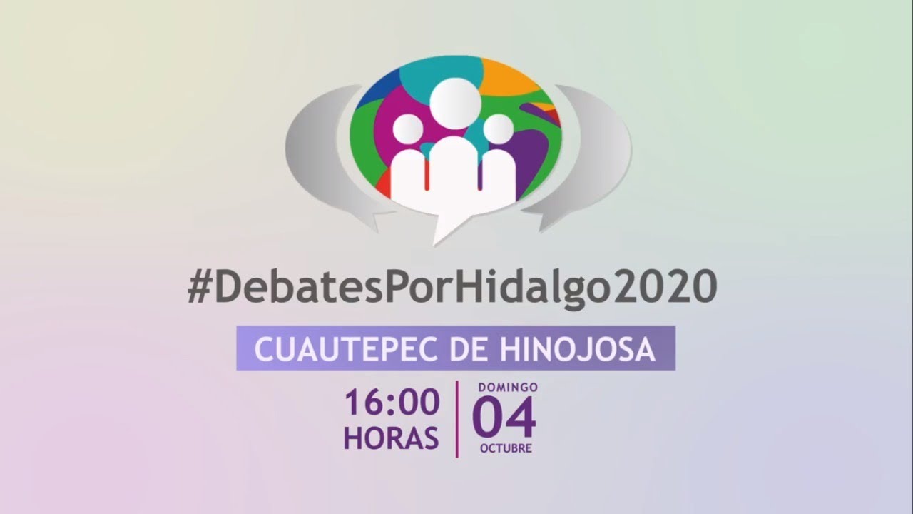 DEBATES POR HIDALGO 2020 - CUAUTEPEC DE HINOJOSA