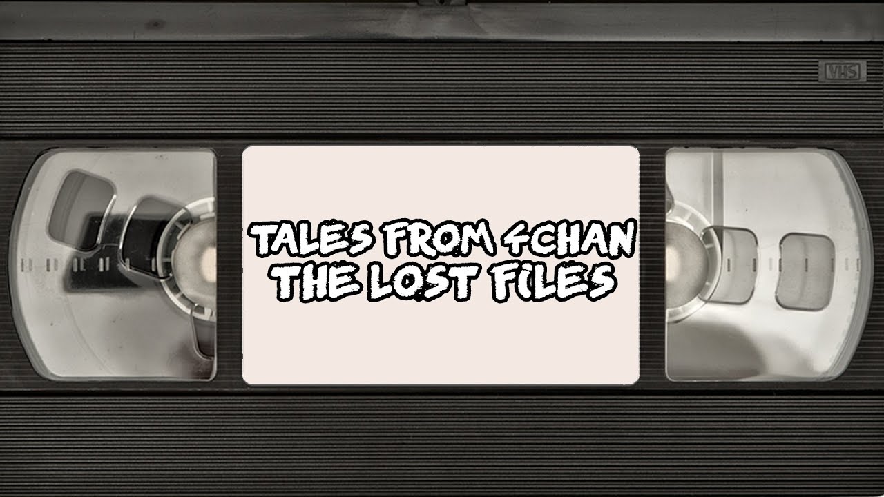 Tales from 4chan - Lost Files