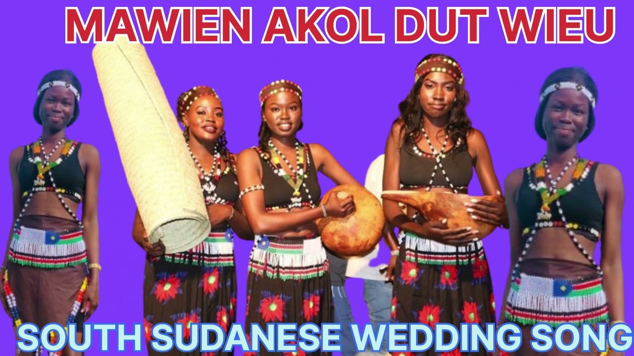 MAWIEN AKOL DUT WIEU WEDDING SONG~SOUTH SUDANESE MUSIC 2024#southsudanmusic2023 #dinkasongs