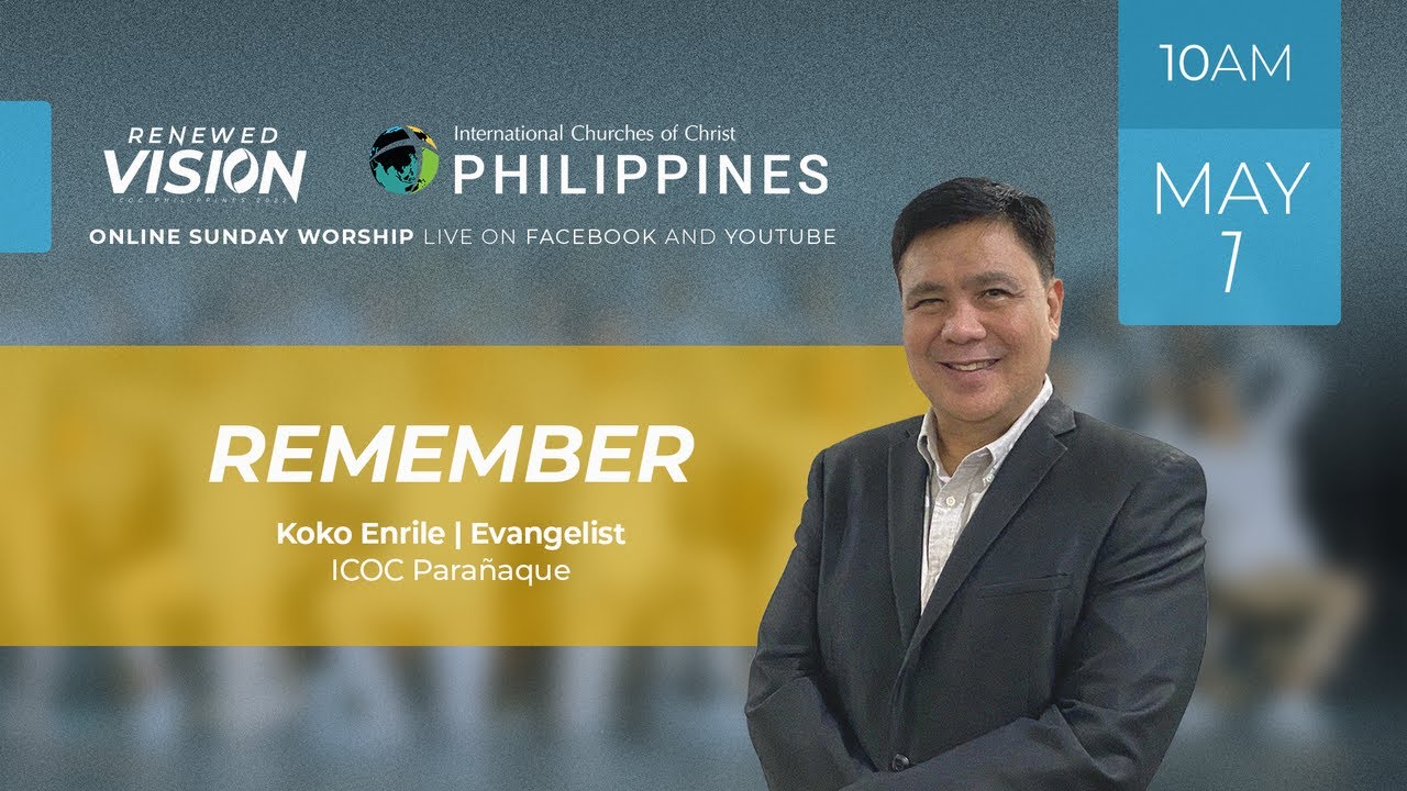 May 1, 2022- ICOC Philippines Sunday Worship Service