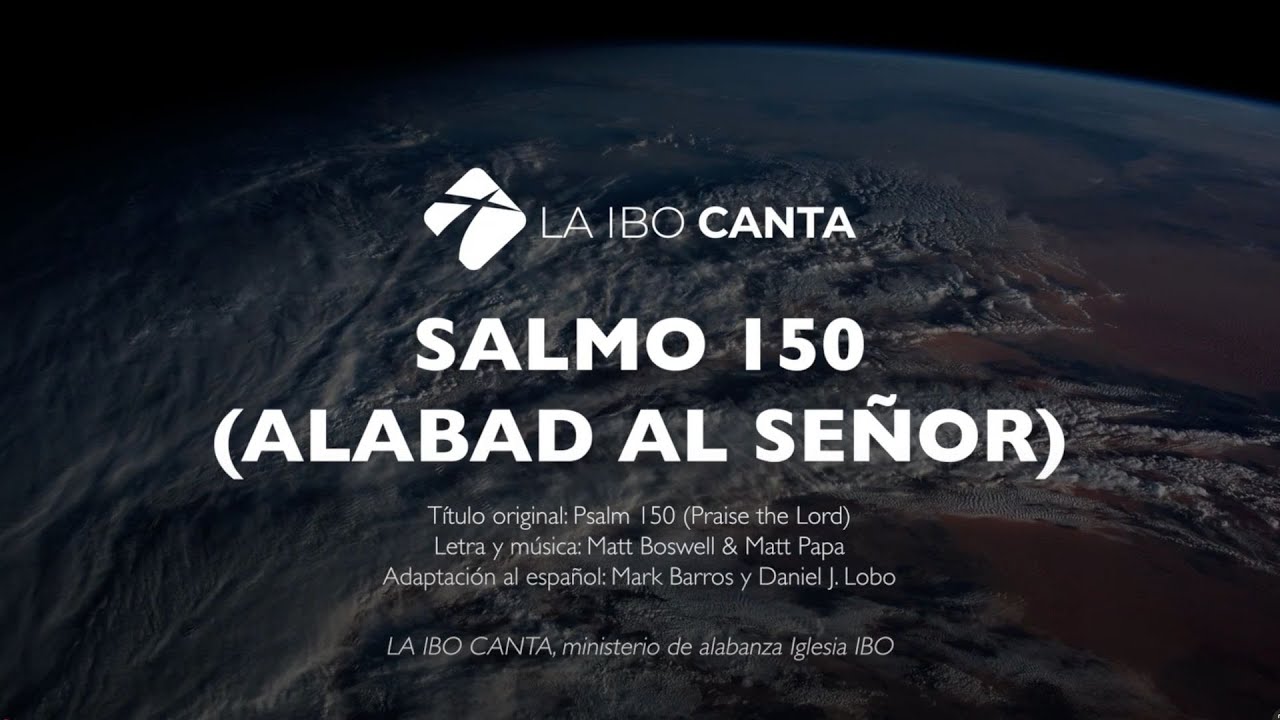 Salmo 150 - Alabad al Señor (Cover) | Video de Letras | La IBO Canta