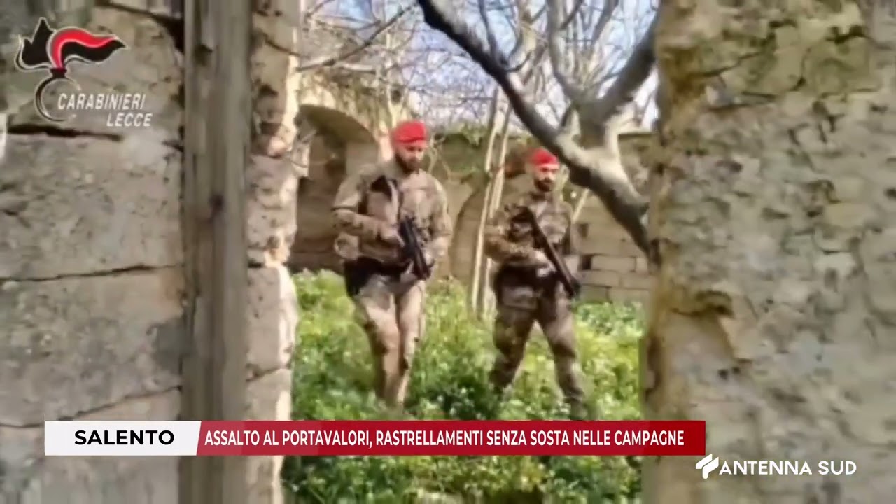 25 FEBBRAIO 2026   SALENTO   ASSALTO AL PORTAVALORI, RASTRELLAMENTI SENZA SOSTA NELLE CAMPAGNE