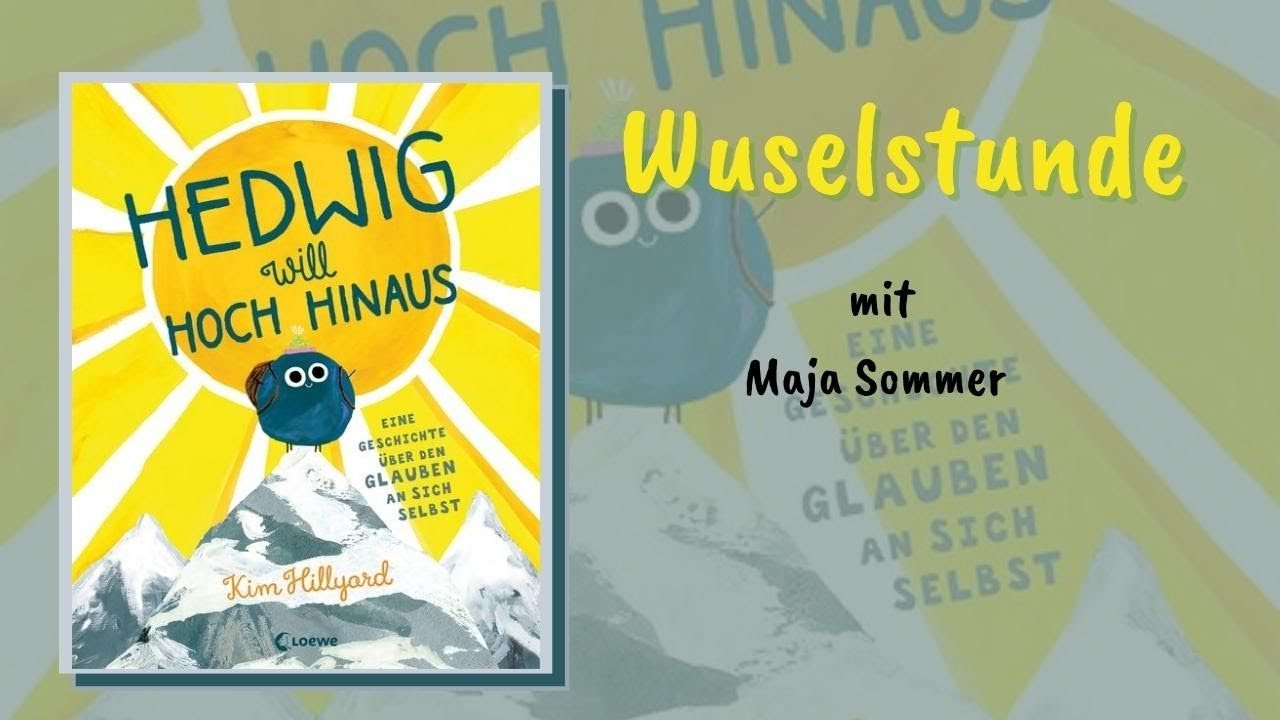 Hedwig will hoch hinaus - Wuselstunde mit Maja Sommer