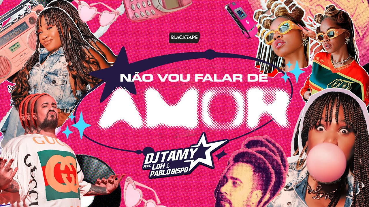 Não Vou Falar de Amor - DJ TamY feat. Loh & Pablo Bispo