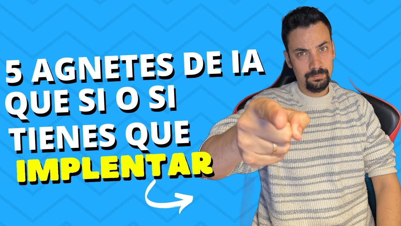 Los 5 agentes de ia que si o si debes de tener y conocer