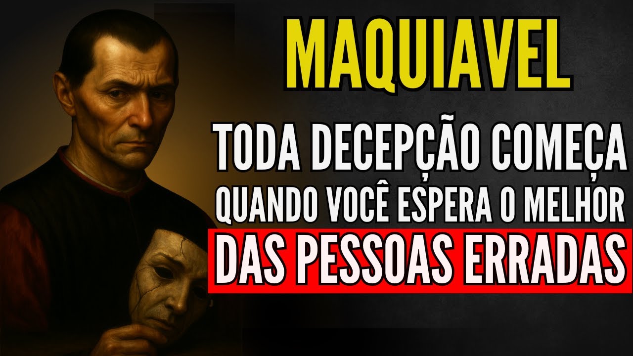 Maquiavel: O LADO SOMBRIO Da Sua Ingenuidade &ndash; E Como PARAR De Se Decepcionar