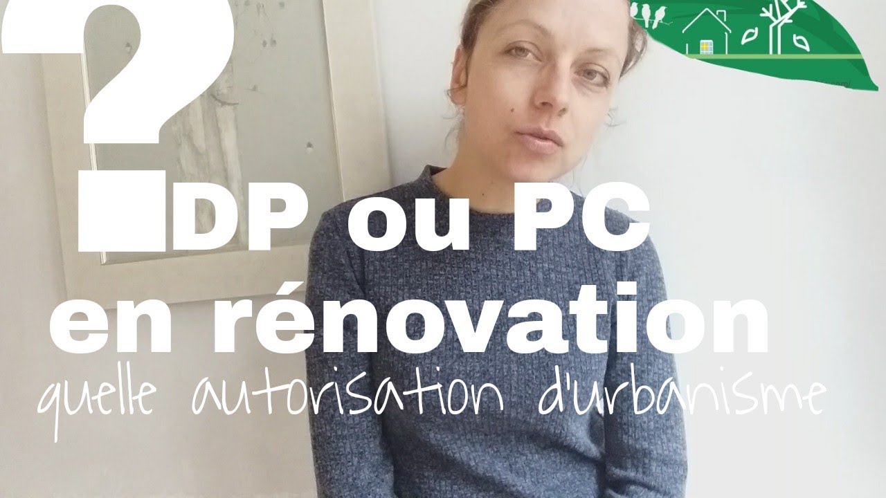 Permis de construire ou déclaration préalable  rénovation PC ou DP [Urbanisme}