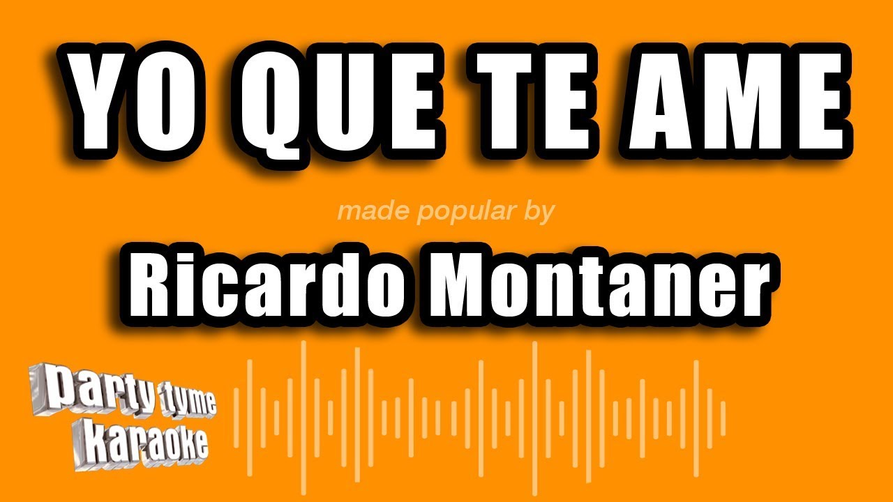 Ricardo Montaner - Yo Que Te Ame (Versión Karaoke)