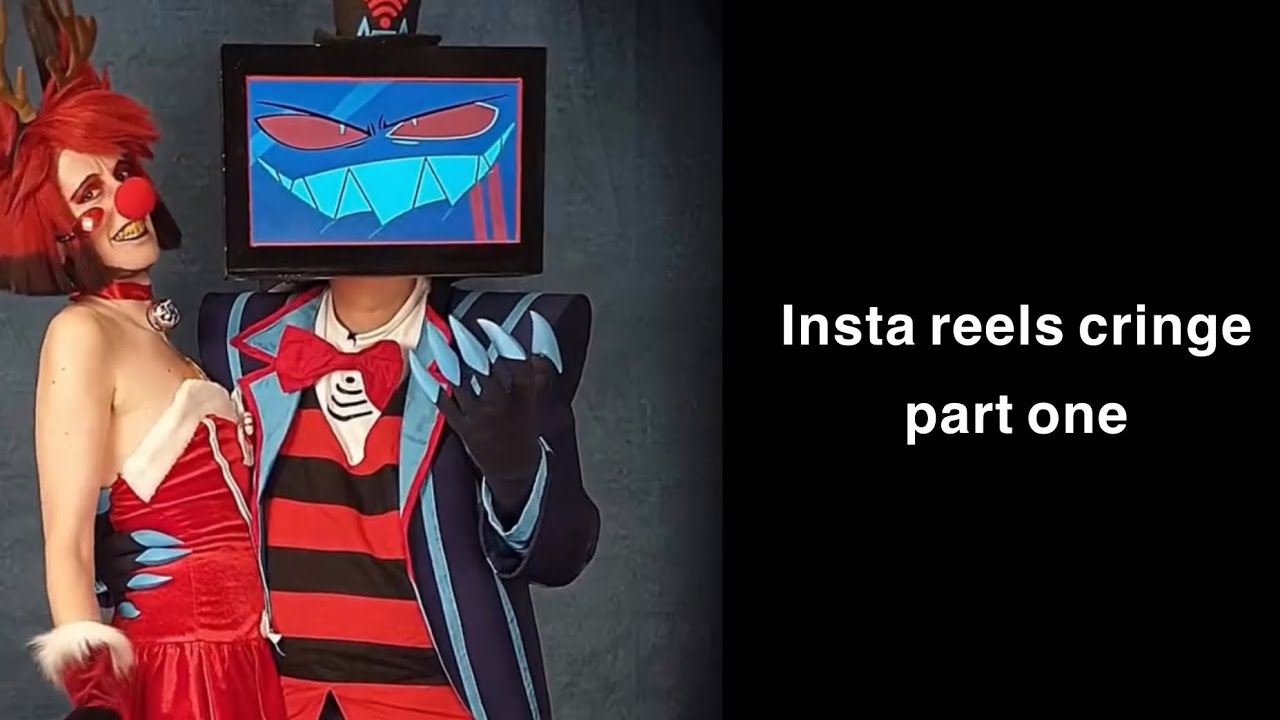 Instagram reels cringe (part 1)