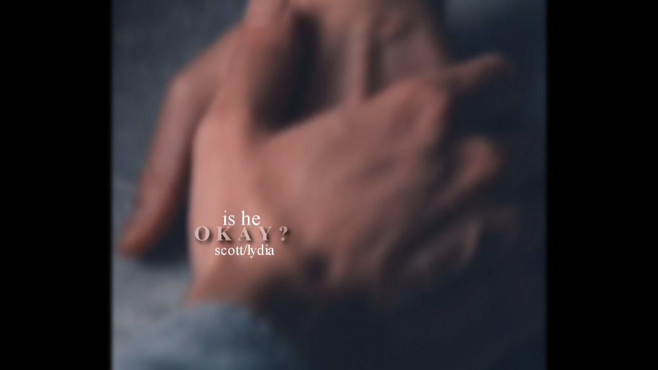 ✣ Scott & Lydia | is he OKAY ?