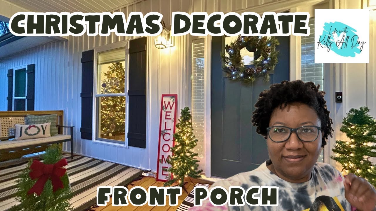 CHRISTMAS FRONT PORCH DECORATE WITH