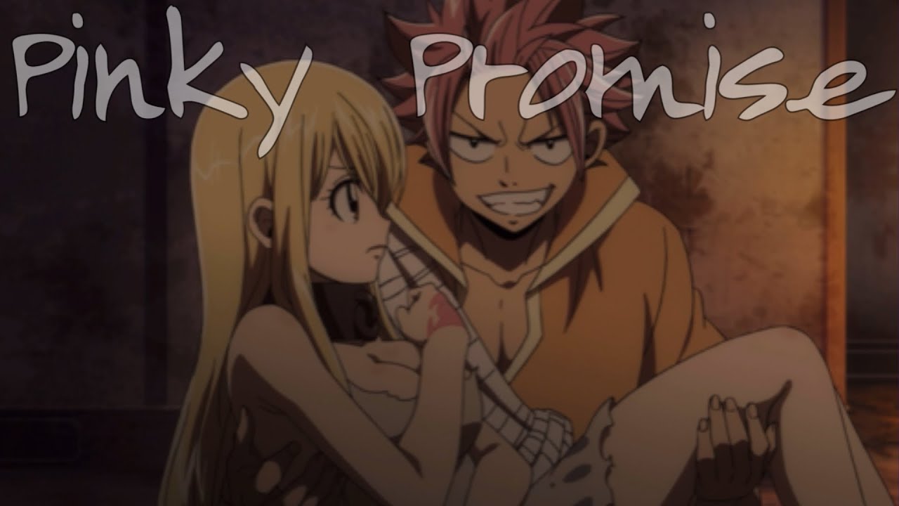 Pinky Promise || Natsu & Lucy [Dragon Cry] [AMV]