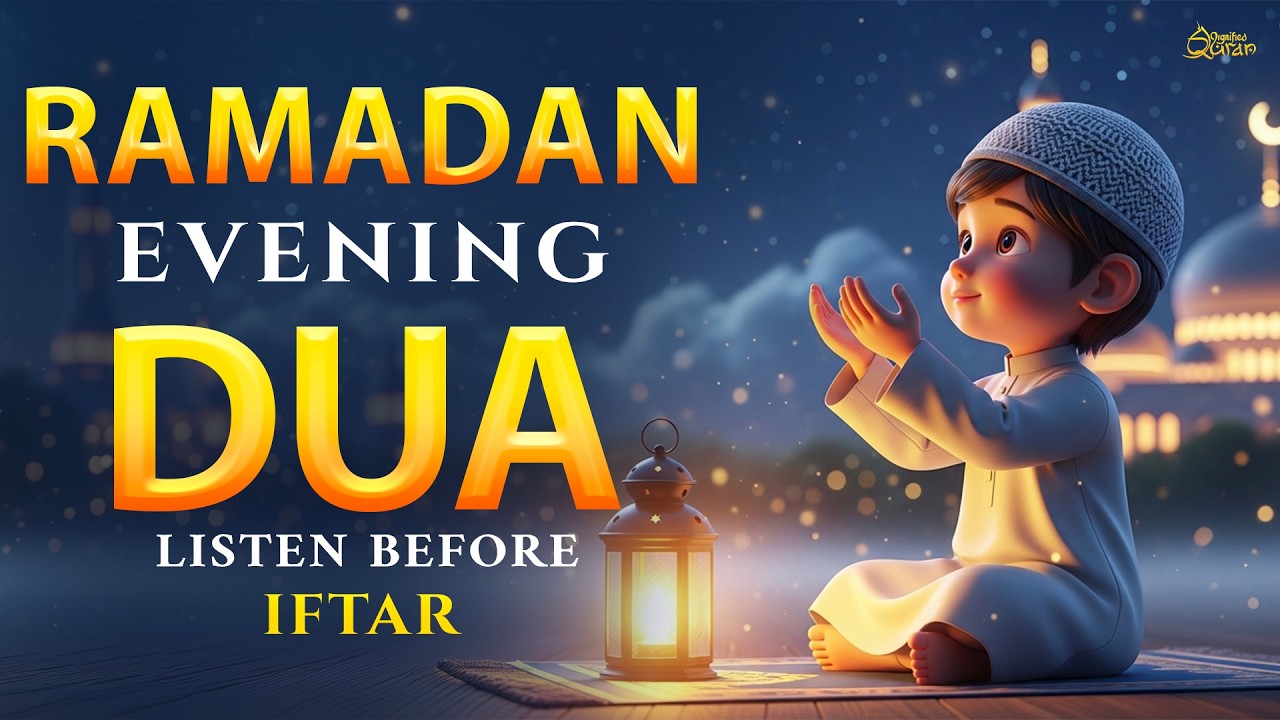 Ramadan Evening Dua Before Iftar | Powerful Azkar for Barakah, Rizq & Protection | Alaa Aqel