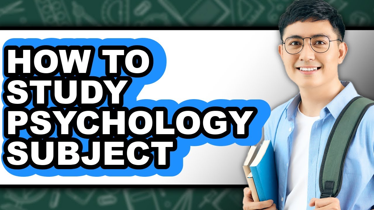 How to Study Psychology Subject - Easy Guide