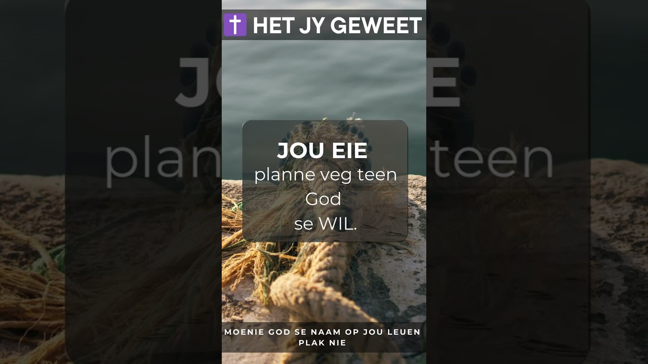 Wat God Sê, bly staan - Het Jy Geweet?