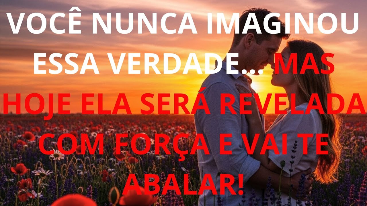 VOCÊ NUNCA IMAGINOU ESSA VERDADE… MAS HOJE ELA SERÁ REVELADA COM FORÇA E VAI TE ABALAR!
