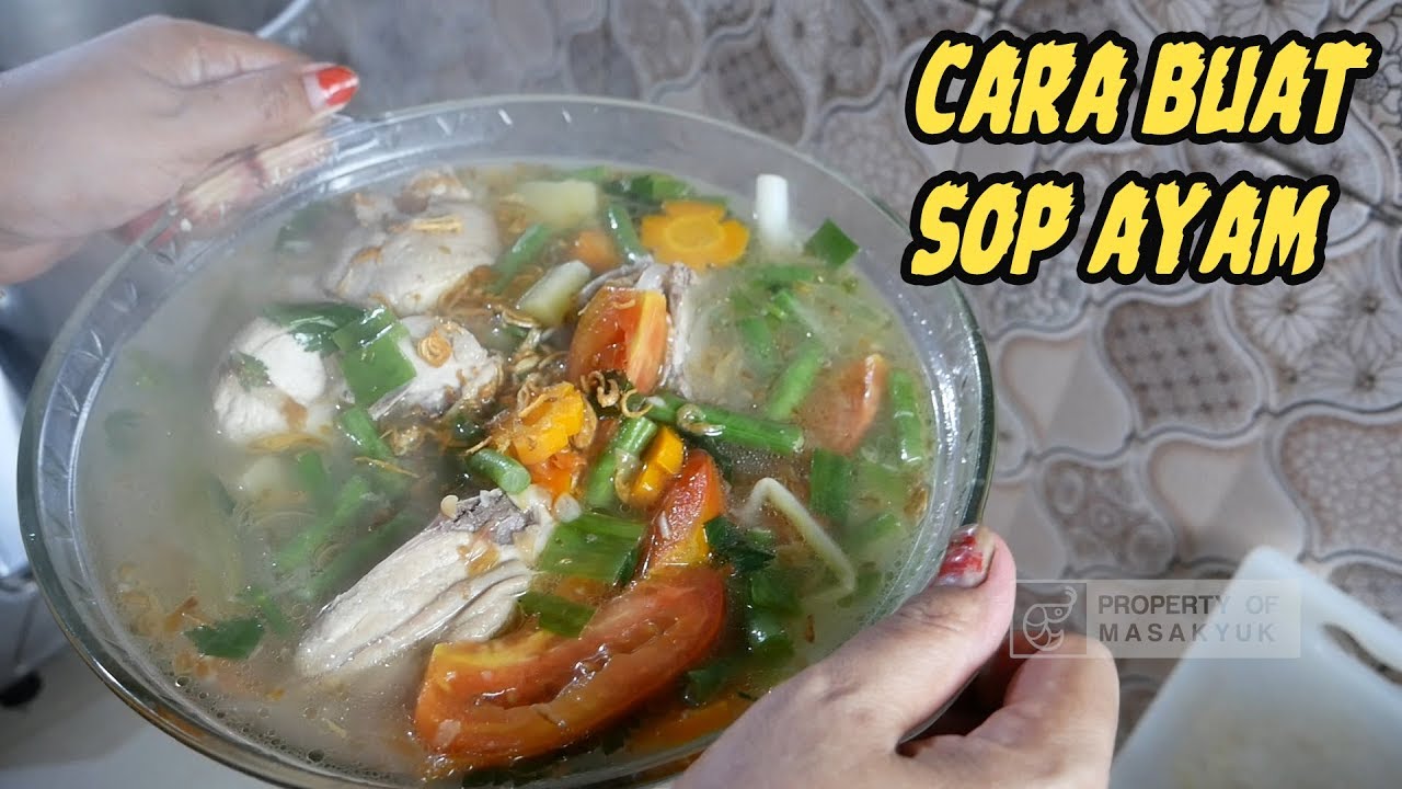 CARA MEMBUAT SOP AYAM MANTAP