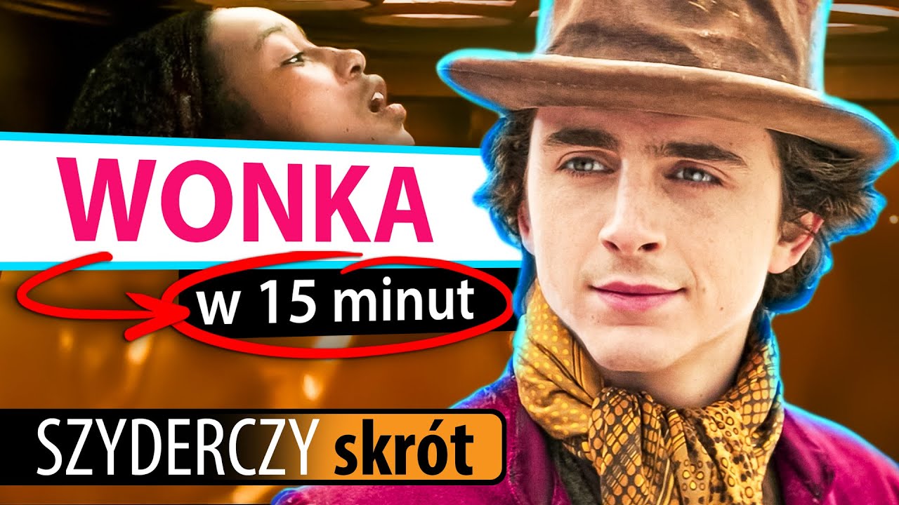 WONKA (2023) w 15 minut | Szyderczy Skr&oacute;t